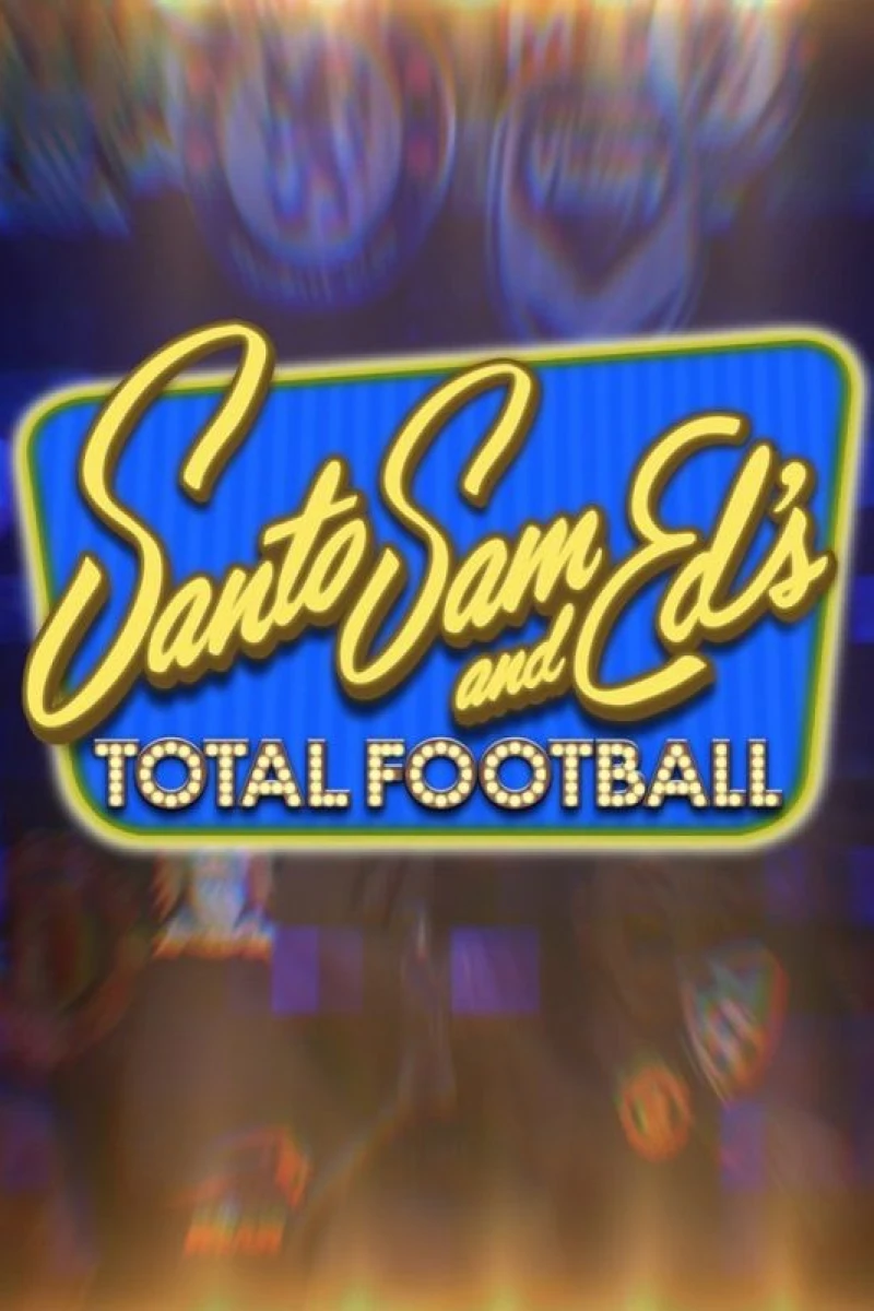 Santo, Sam and Ed's Total Football Juliste