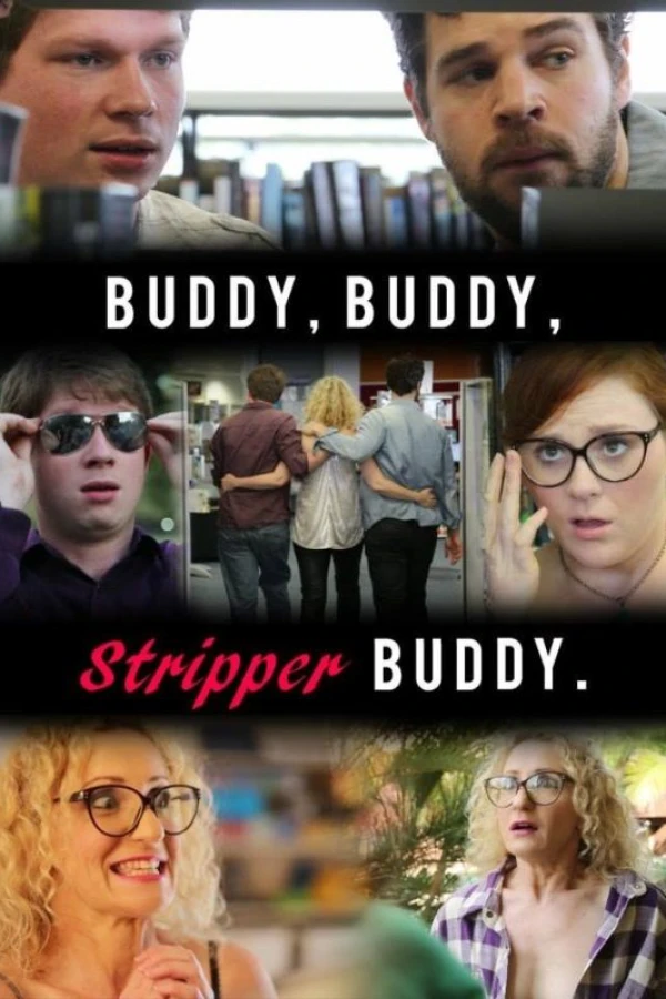 Buddy, Buddy, Stripper Buddy Juliste