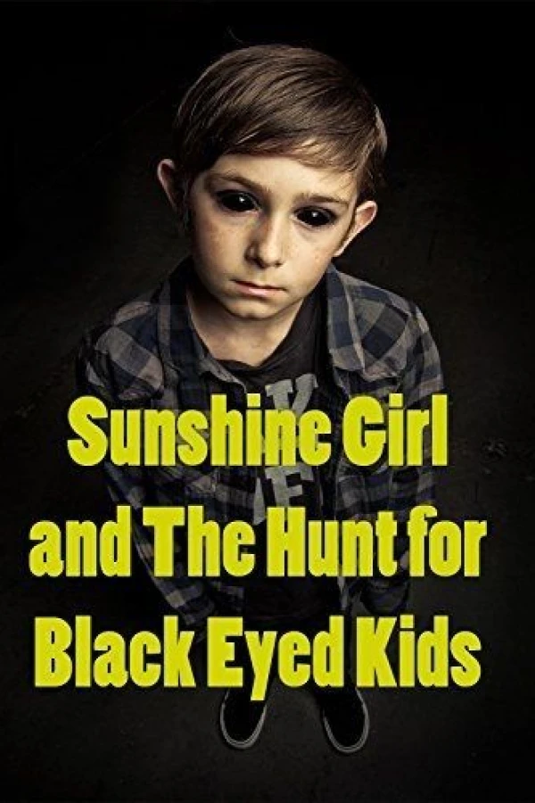 Sunshine Girl and the Hunt for Black Eyed Kids Juliste