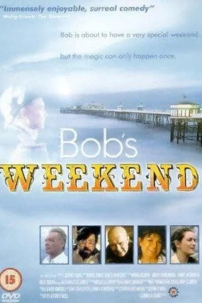 Bob's Weekend