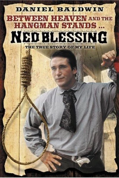 Ned Blessing: The True Story of My Life