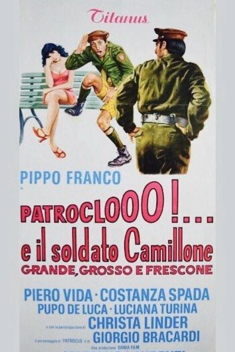 Patroclooo!... e il soldato Camillone, grande grosso e frescone Juliste