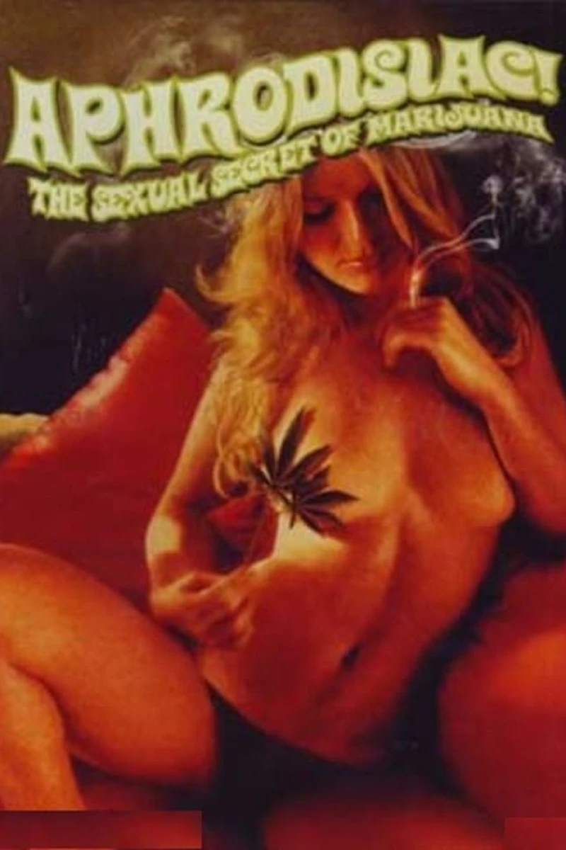 Aphrodisiac!: The Sexual Secret of Marijuana Juliste