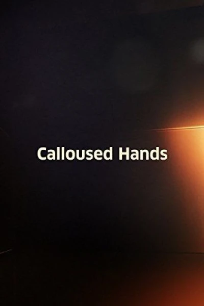 Calloused Hands