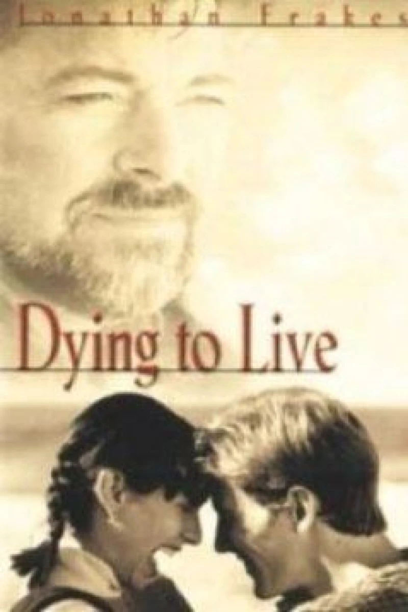 Dying to Live Juliste