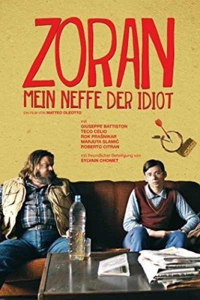 Zoran, My Nephew the Idiot