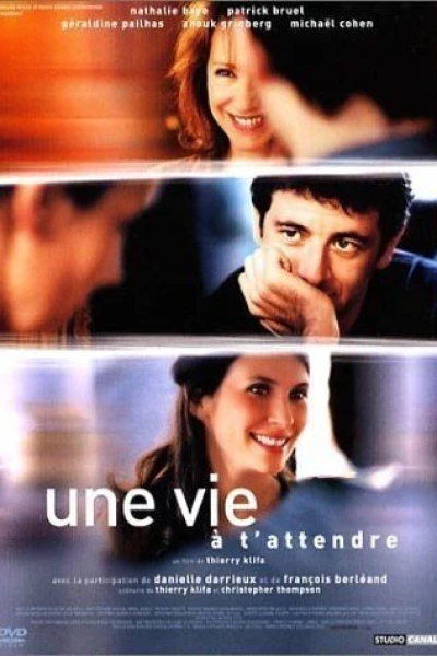 Une vie à t'attendre