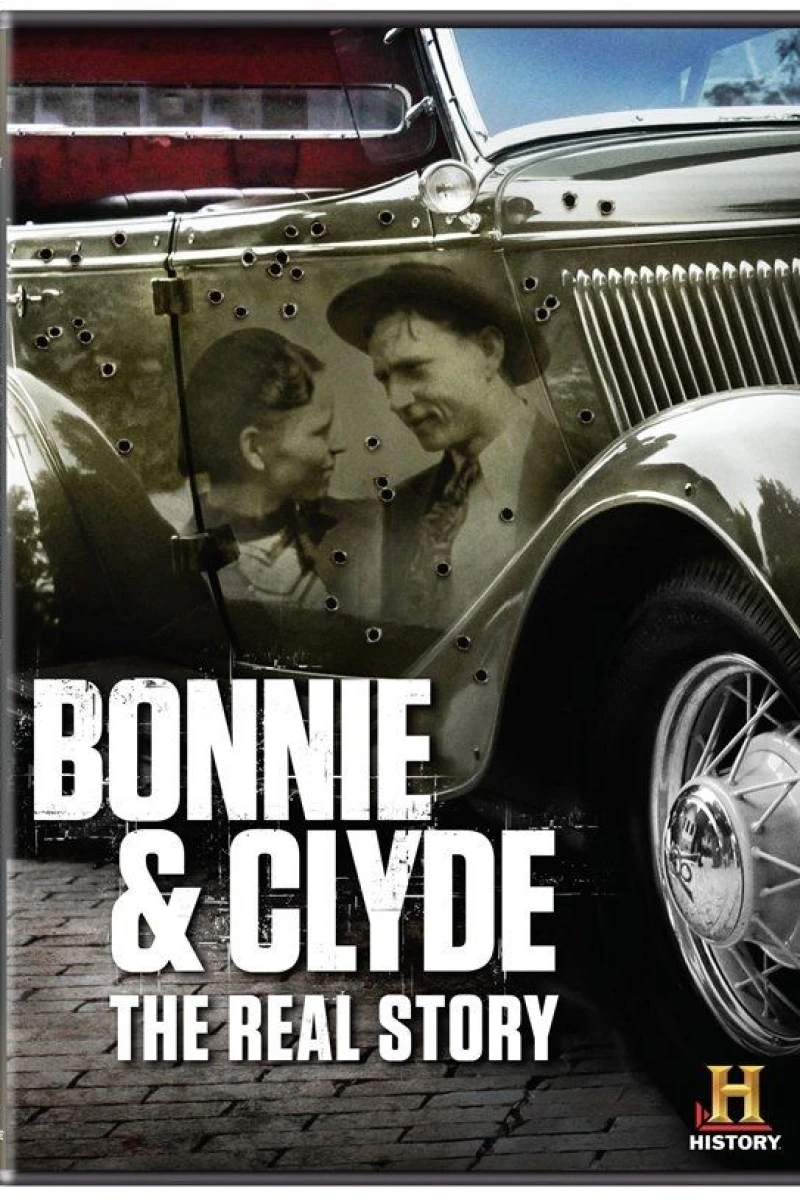 Bonnie Clyde: The True Story Juliste