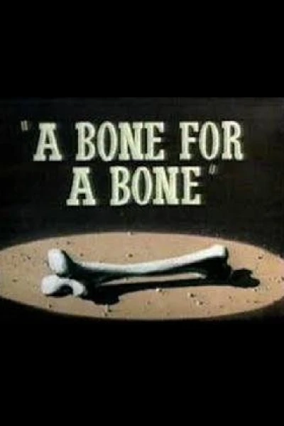 A Bone for a Bone