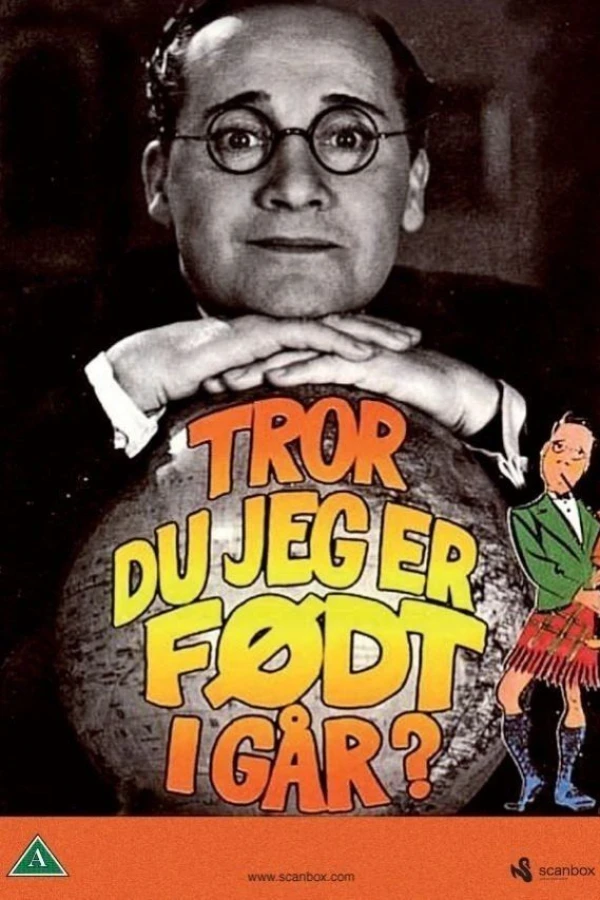Tror du jeg er født i Gaar! Juliste