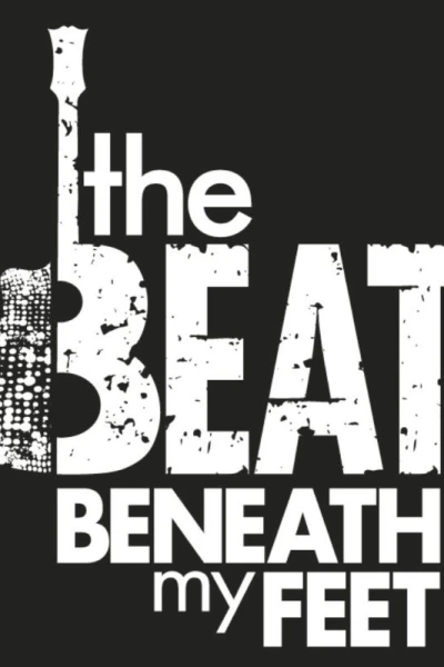 The Beat Beneath My Feet