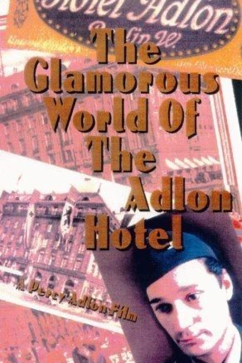 The Glamorous World of the Adlon Hotel Juliste