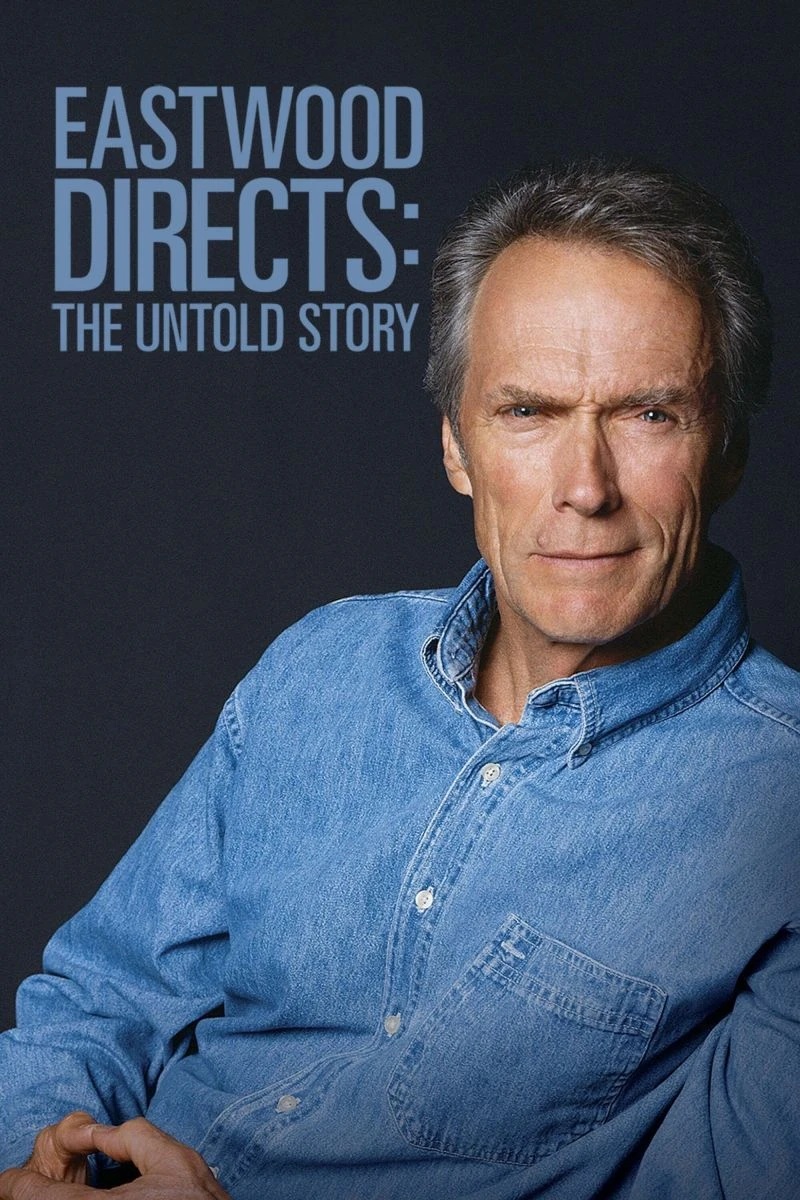 Eastwood Directs: The Untold Story Juliste