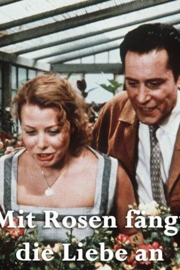 Mit Rosen fängt die Liebe an Juliste