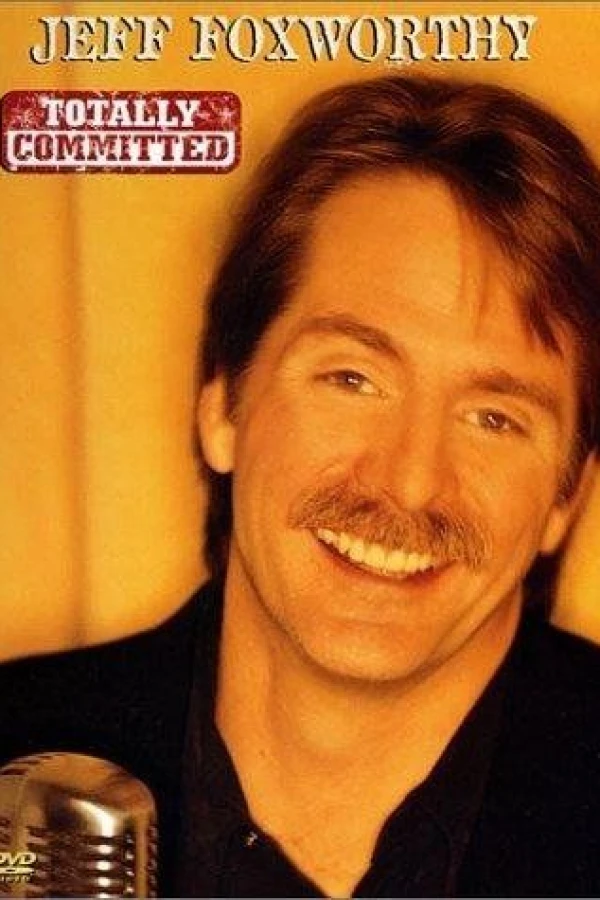 Jeff Foxworthy: Totally Committed Juliste