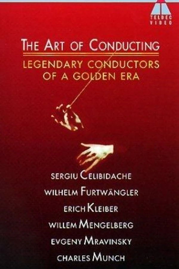 The Art of Conducting: Legendary Conductors of a Golden Era Juliste