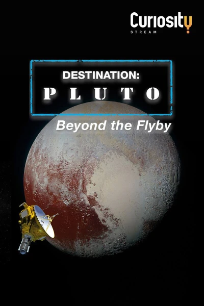 Destination: Pluto Beyond the Flyby