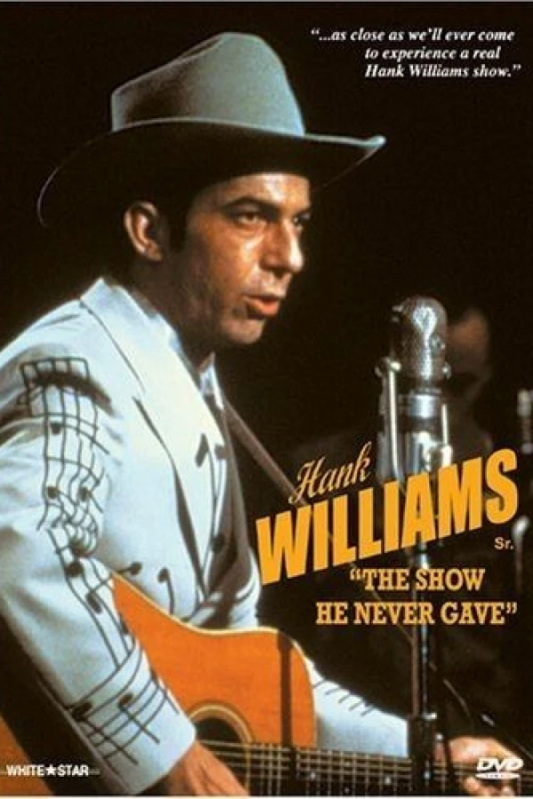 Hank Williams: The Show He Never Gave Juliste