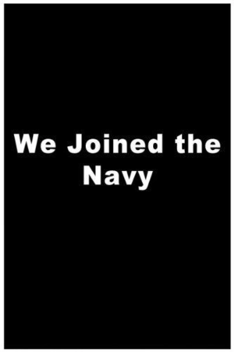 We Joined the Navy Juliste