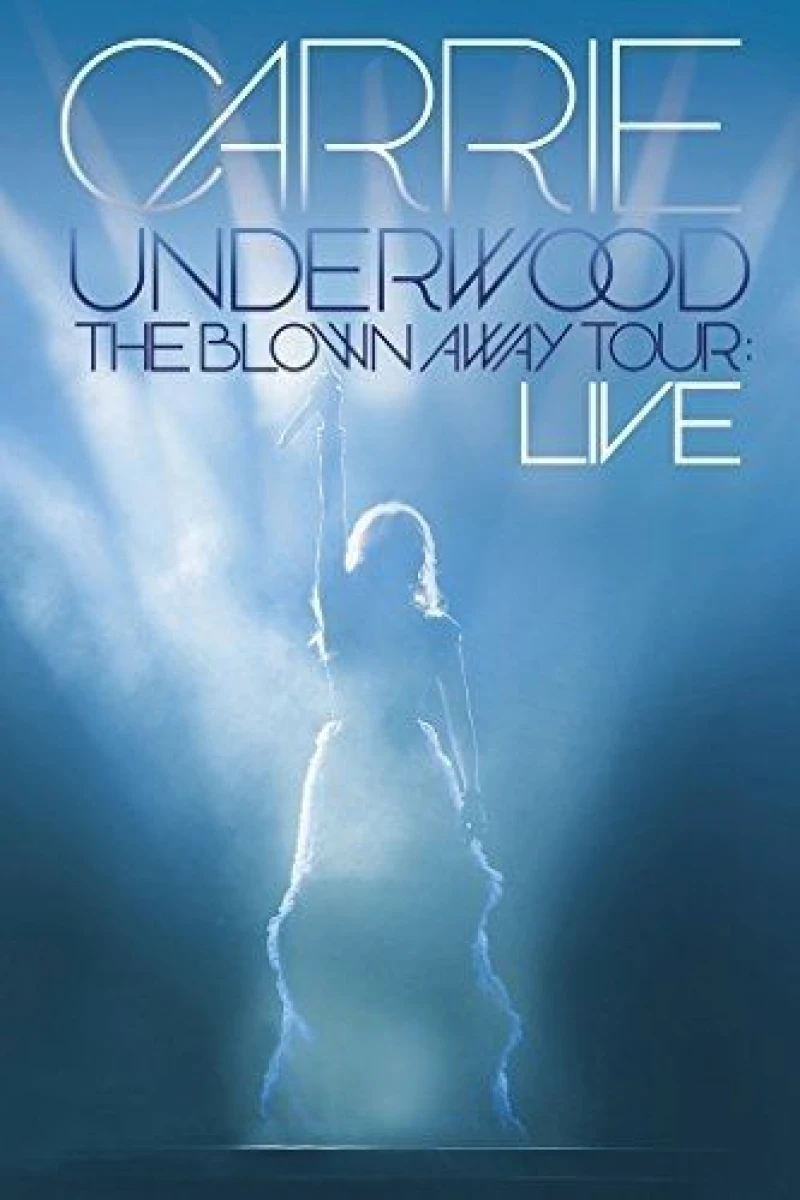 Carrie Underwood: The Blown Away Tour Live Juliste