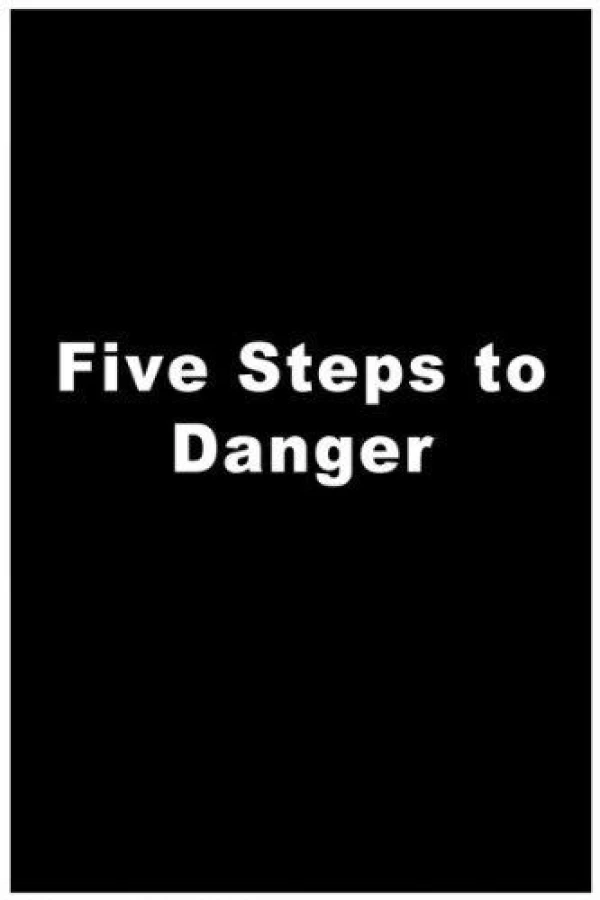 5 Steps to Danger Juliste