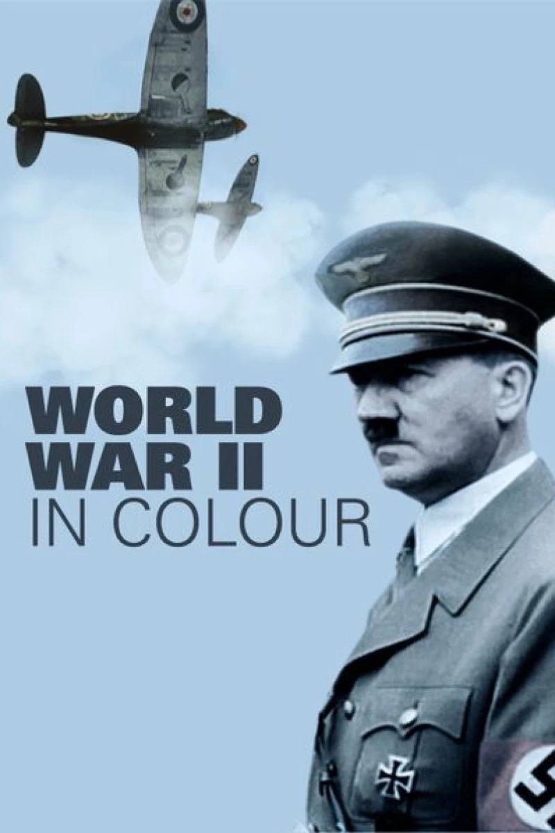 World War II In Colour Juliste