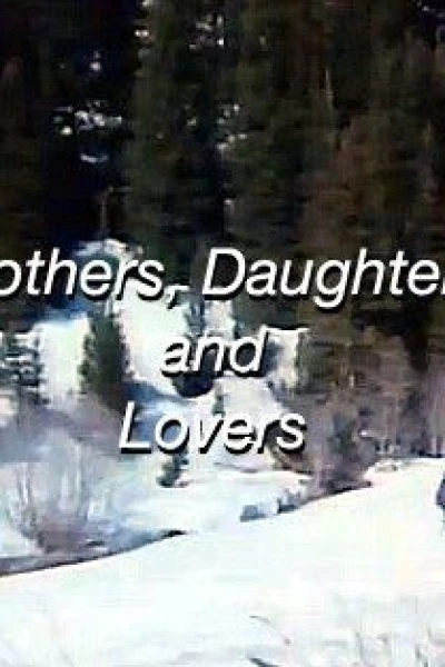 Mothers, Daughters and Lovers