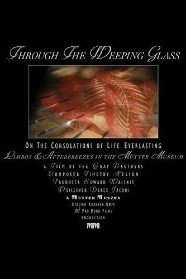 Through the Weeping Glass: On the Consolations of Life Everlasting (Limbos Afterbreezes in the Mütter Museum) Juliste