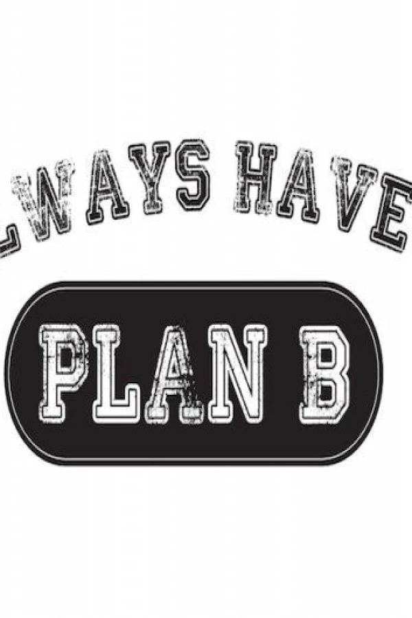 Always Have a Plan B Juliste