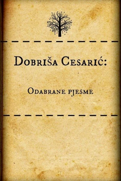 Dobrisa Cesaric: Odabrane pjesme