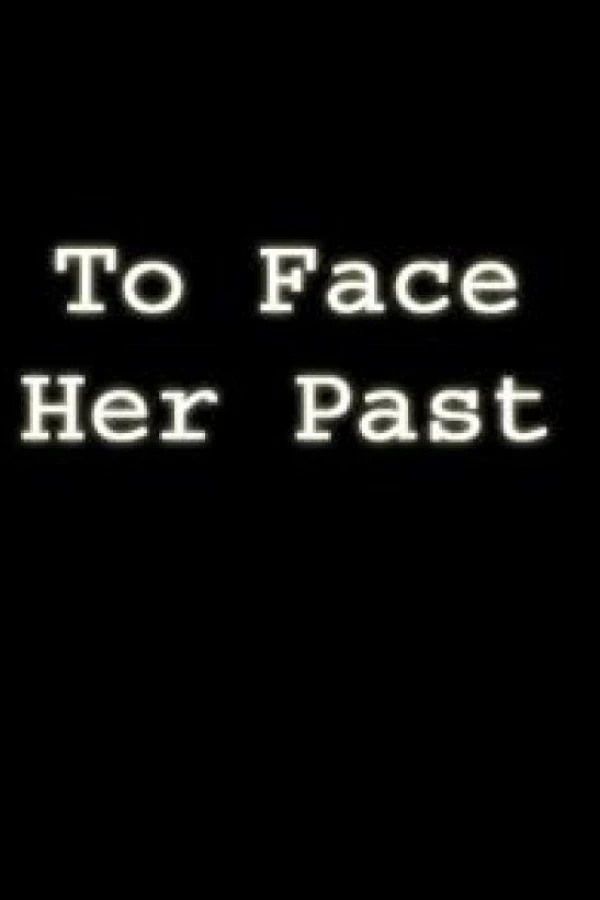 To Face Her Past Juliste