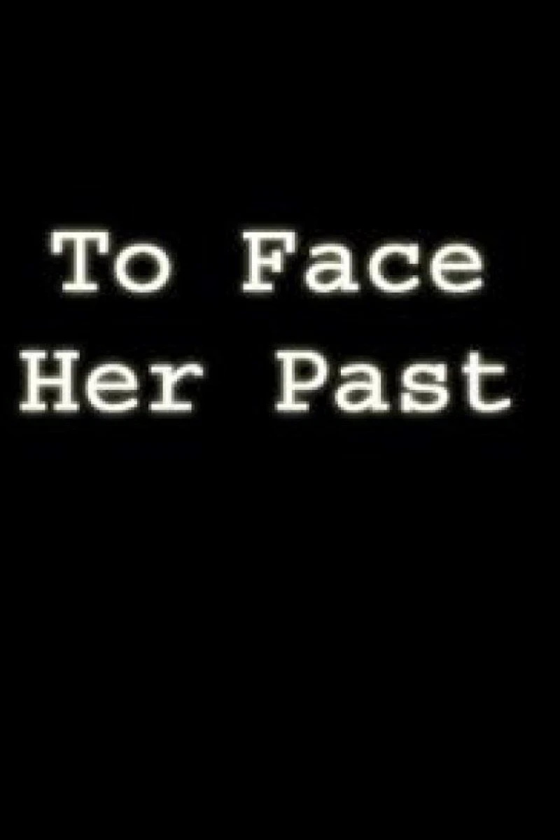 To Face Her Past Juliste