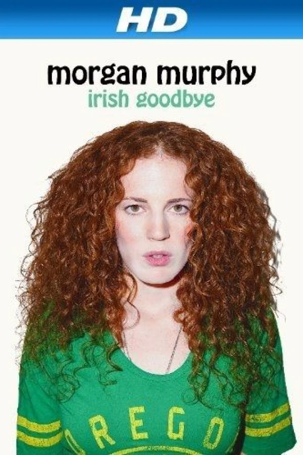 Morgan Murphy: Irish Goodbye Juliste