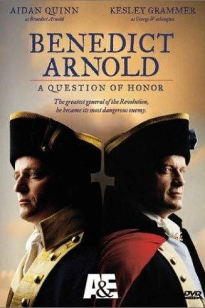 Benedict Arnold: A Question of Honor