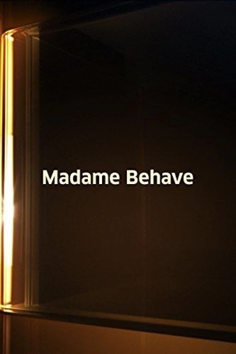 Madame Behave Juliste