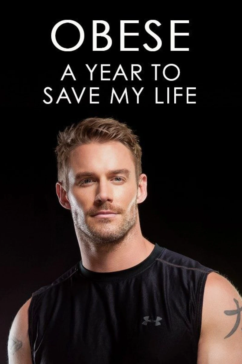 Obese: A Year to Save My Life Juliste