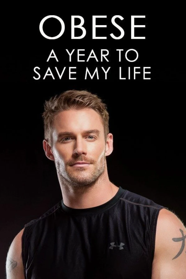 Obese: A Year to Save My Life Juliste