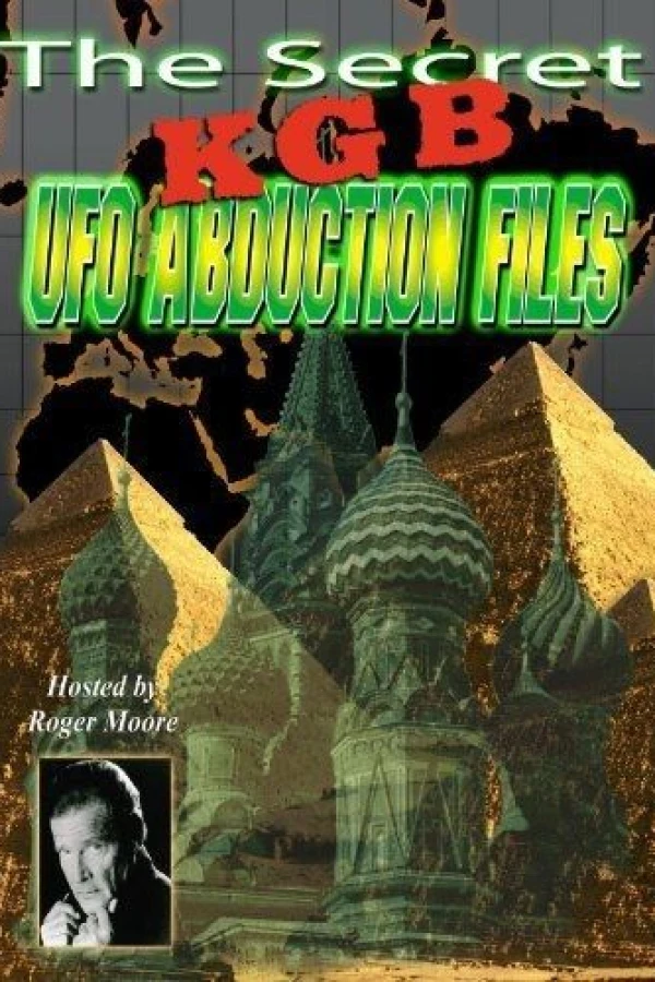 The Secret KGB UFO Abduction Files Juliste