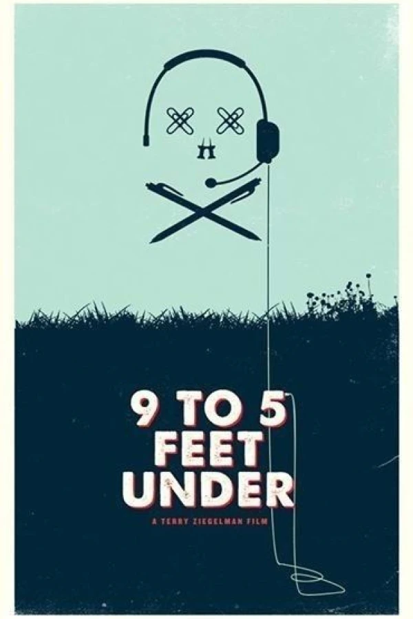 9 to 5 Feet Under Juliste