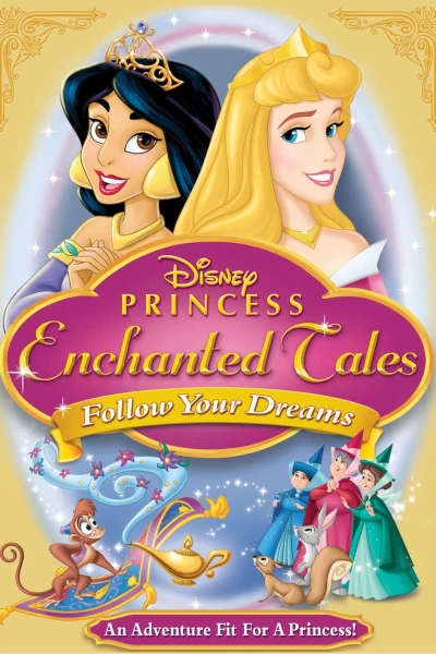 Disney Princess Enchanted Tales: Follow Your Dreams