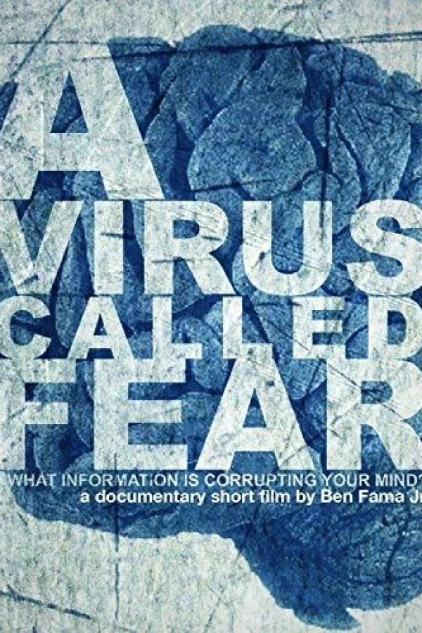 A Virus Called Fear Juliste