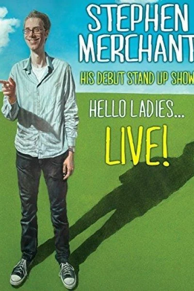 Stephen Merchant: Hello Ladies... Live!