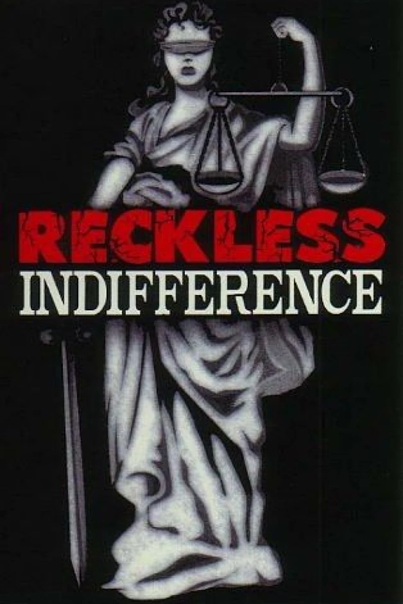 Reckless Indifference Juliste