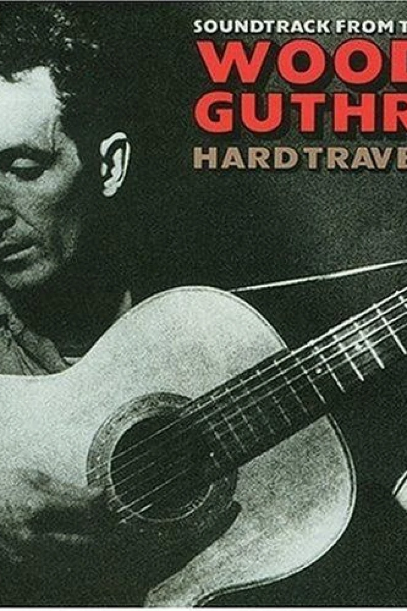 Woody Guthrie: Hard Travelin' Juliste