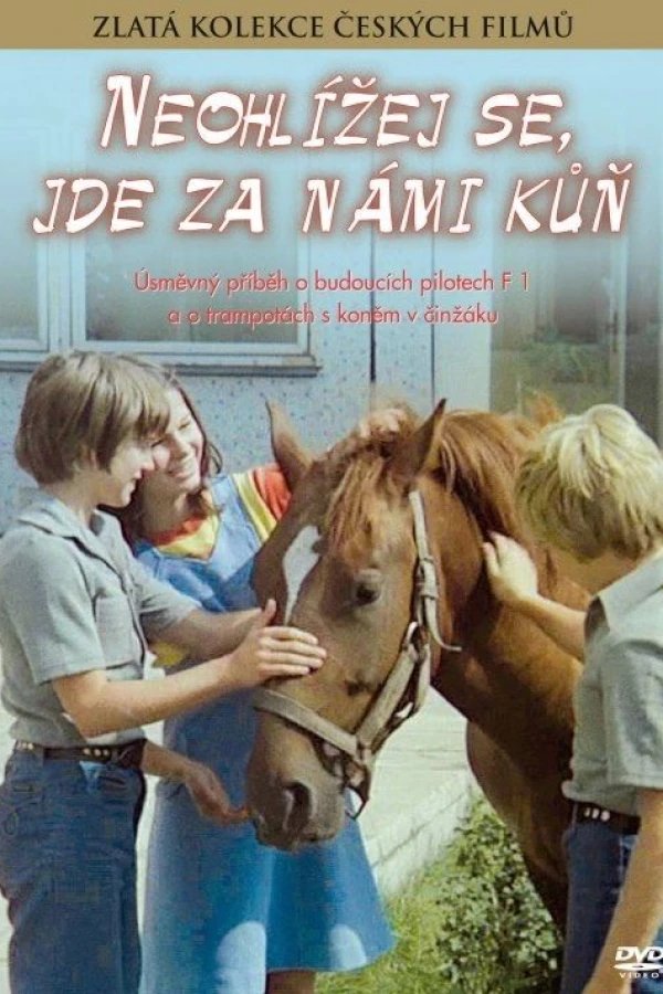 Neohlízej se, jde za námi kùn Juliste