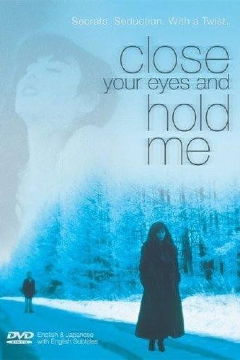 Close Your Eyes and Hold Me Juliste