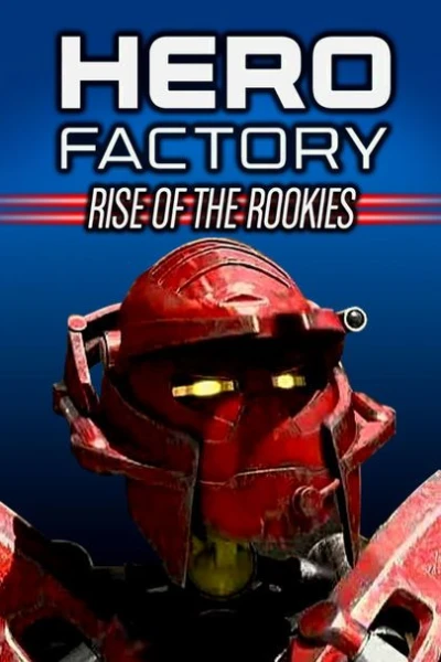 LEGO Hero Factory: Rise of the Rookies