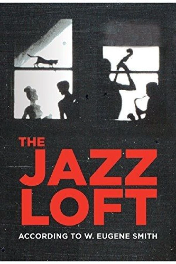 The Jazz Loft According to W. Eugene Smith Juliste