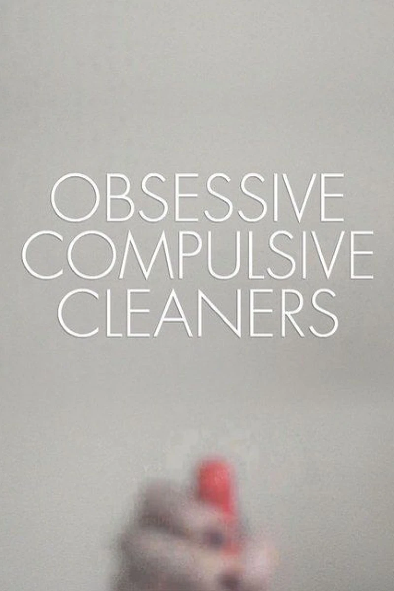 Obsessive Compulsive Cleaners Juliste