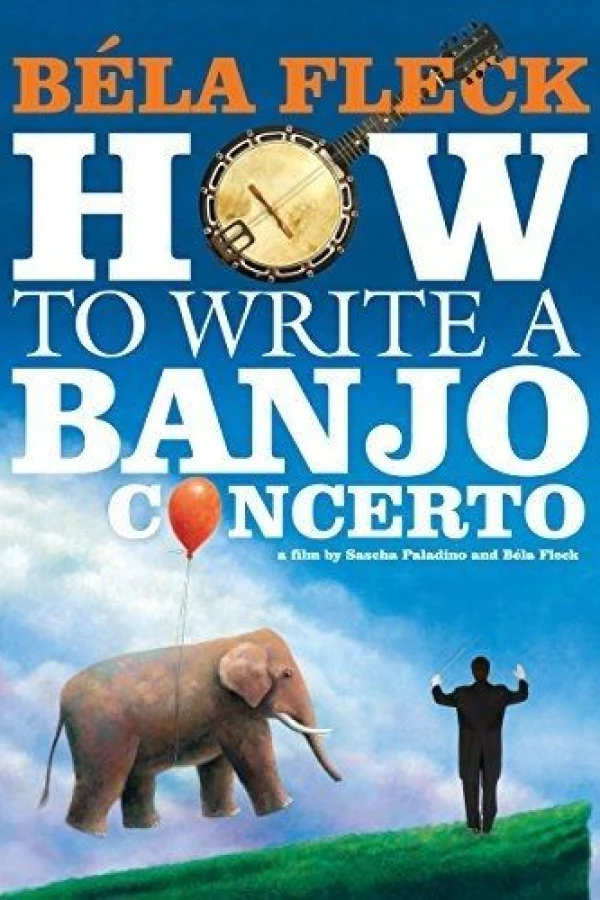 Béla Fleck: How To Write A Banjo Concerto Juliste